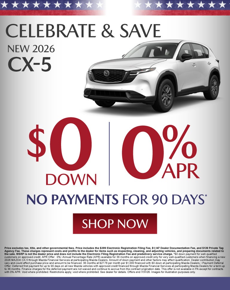 "NEW 2026 MAZDA CX-5 "	$0 DOWN + 0% APR + $0 PAYMENTS FOR 9