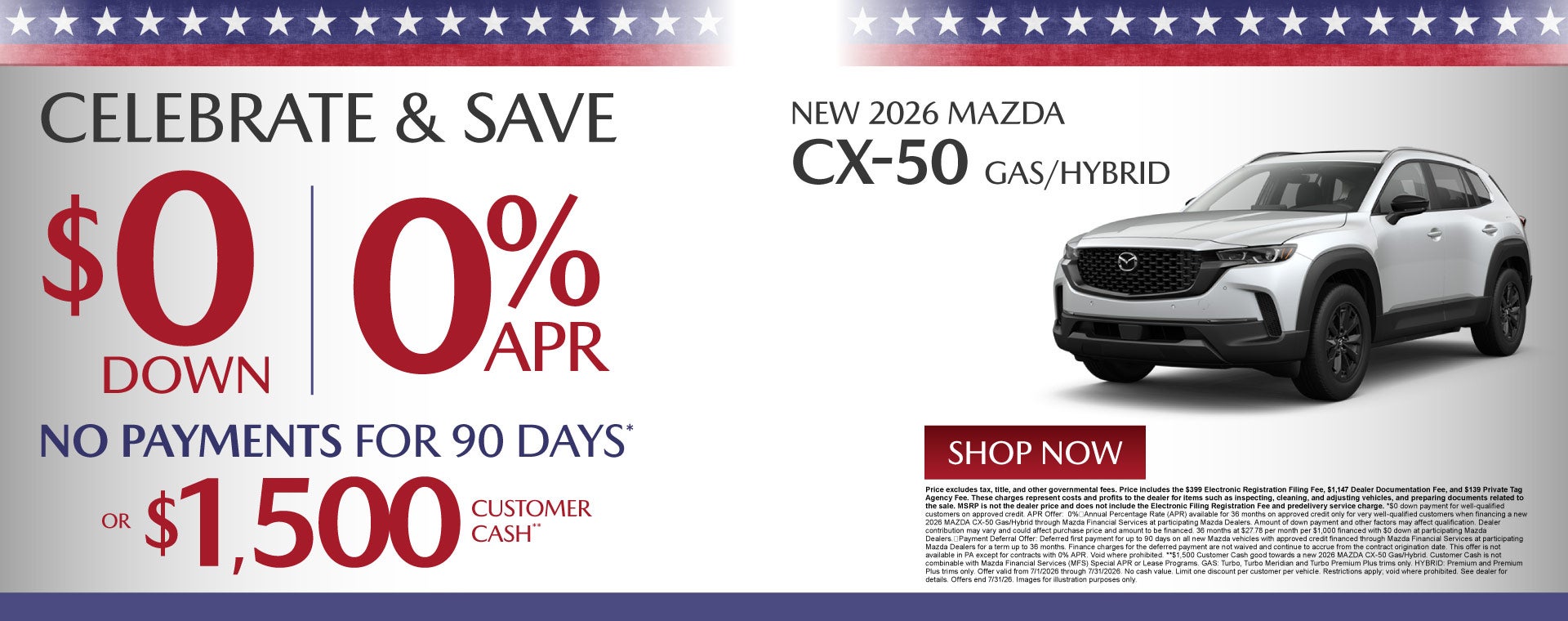 "NEW 2026 MAZDA CX-50 GAS/HYBRID "	"$0 DOWN + 0% APR + $0 P