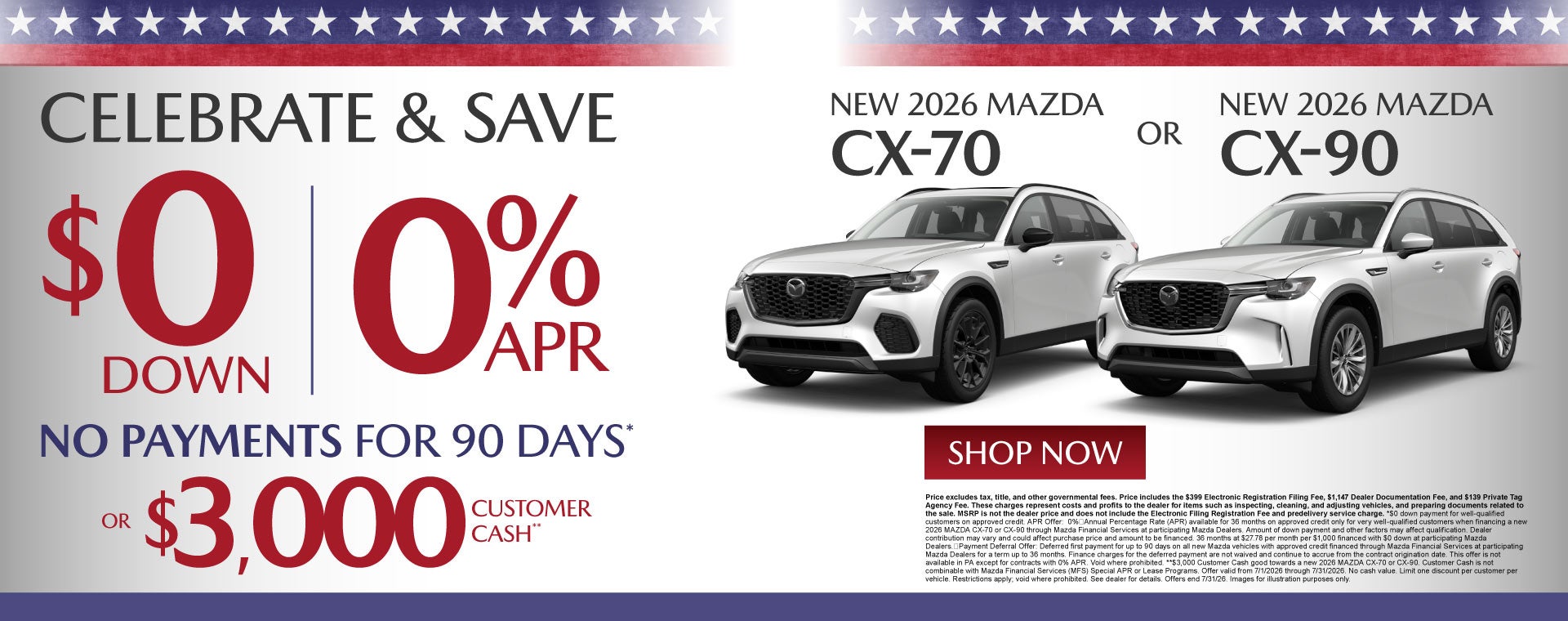NEW 2026 MAZDA CX-70 or NEW 2026 MAZDA CX-90	"$0 DOWN + 0% A