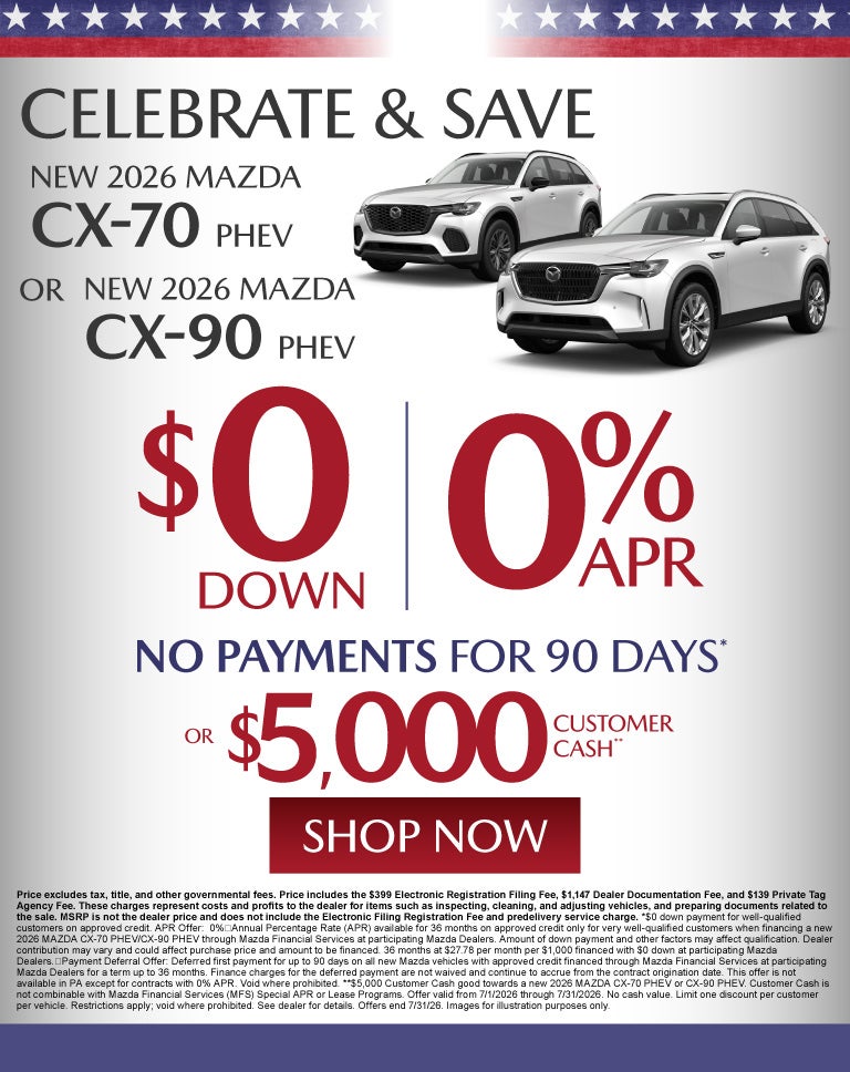 NEW 2026 MAZDA CX-70 PHEV or NEW 2026 MAZDA CX-90 PHEV	"$0 D