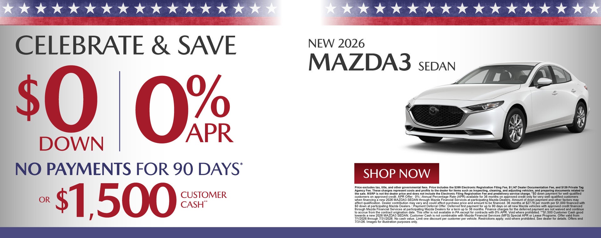 NEW 2026 MAZDA3 SEDAN	"$0 DOWN + 0% APR + $0 PAYMENTS FOR 9